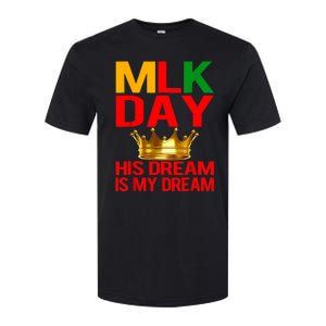 Mlk Day Martin Luther King His Dream Is My Dream Softstyle CVC T-Shirt