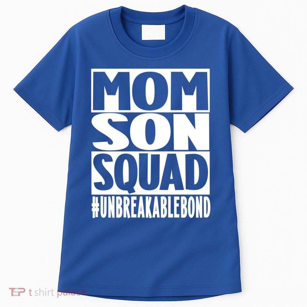 Mothers Day Mom Son Squad Unbreakable Bond Gift Tall T-Shirt