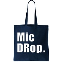 Mic Drop. Tote Bag