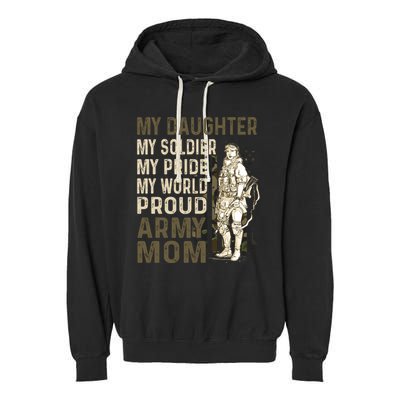 My Daughter My Soldier My Pride My World Army Mother Mom Garment-Dyed Fleece Hoodie