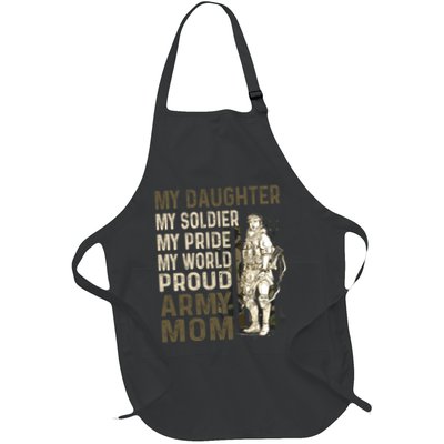 My Daughter My Soldier My Pride My World Army Mother Mom Apron