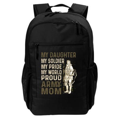 My Daughter My Soldier My Pride My World Army Mother Mom Backpack