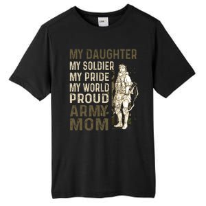 My Daughter My Soldier My Pride My World Army Mother Mom Tall Fusion ChromaSoft Performance T-Shirt