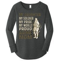 My Daughter My Soldier My Pride My World Army Mother Mom Women's Perfect Tri Tunic Long Sleeve Shirt