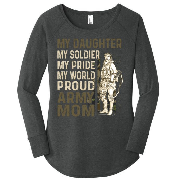 My Daughter My Soldier My Pride My World Army Mother Mom Women's Perfect Tri Tunic Long Sleeve Shirt