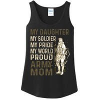 My Daughter My Soldier My Pride My World Army Mother Mom Ladies Essential Tank