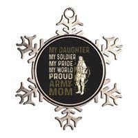 My Daughter My Soldier My Pride My World Army Mother Mom Metallic Star Ornament