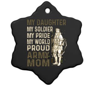 My Daughter My Soldier My Pride My World Army Mother Mom Ceramic Star Ornament