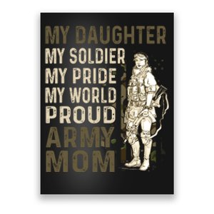 My Daughter My Soldier My Pride My World Army Mother Mom Poster