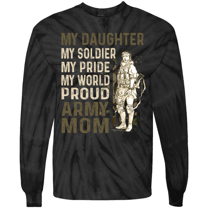 My Daughter My Soldier My Pride My World Army Mother Mom Tie-Dye Long Sleeve Shirt