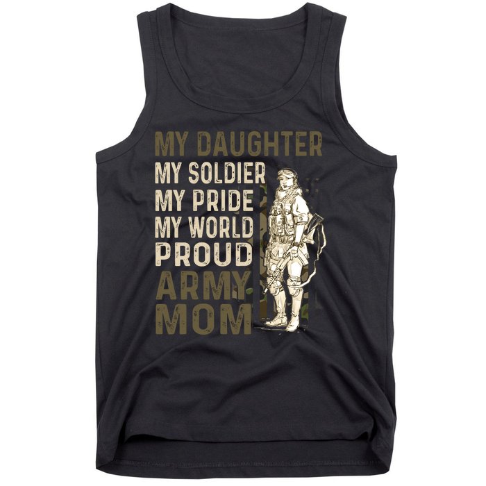 My Daughter My Soldier My Pride My World Army Mother Mom Tank Top