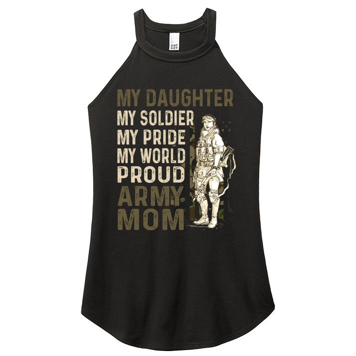 My Daughter My Soldier My Pride My World Army Mother Mom Women's Perfect Tri Rocker Tank