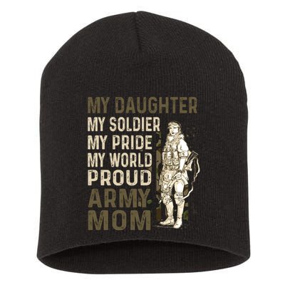 My Daughter My Soldier My Pride My World Army Mother Mom Short Acrylic Beanie