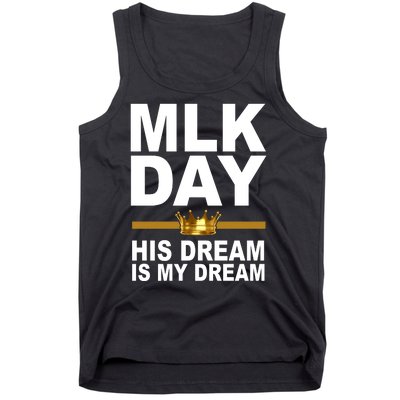 MLK Day Martin Luther King His Dream Is My Dream Tank Top