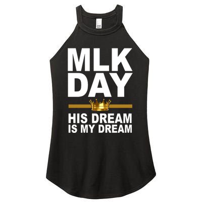 MLK Day Martin Luther King His Dream Is My Dream Women's Perfect Tri Rocker Tank