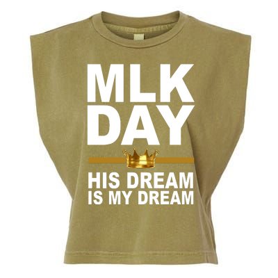 MLK Day Martin Luther King His Dream Is My Dream Garment-Dyed Women's Muscle Tee