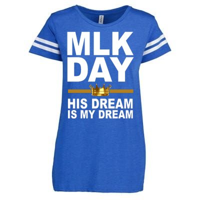 MLK Day Martin Luther King His Dream Is My Dream Enza Ladies Jersey Football T-Shirt