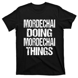 Mordechai Doing Mordechai Things Purim T-Shirt