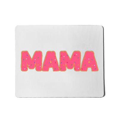 Mama Donut Mother Doughnut Lover Party Mousepad