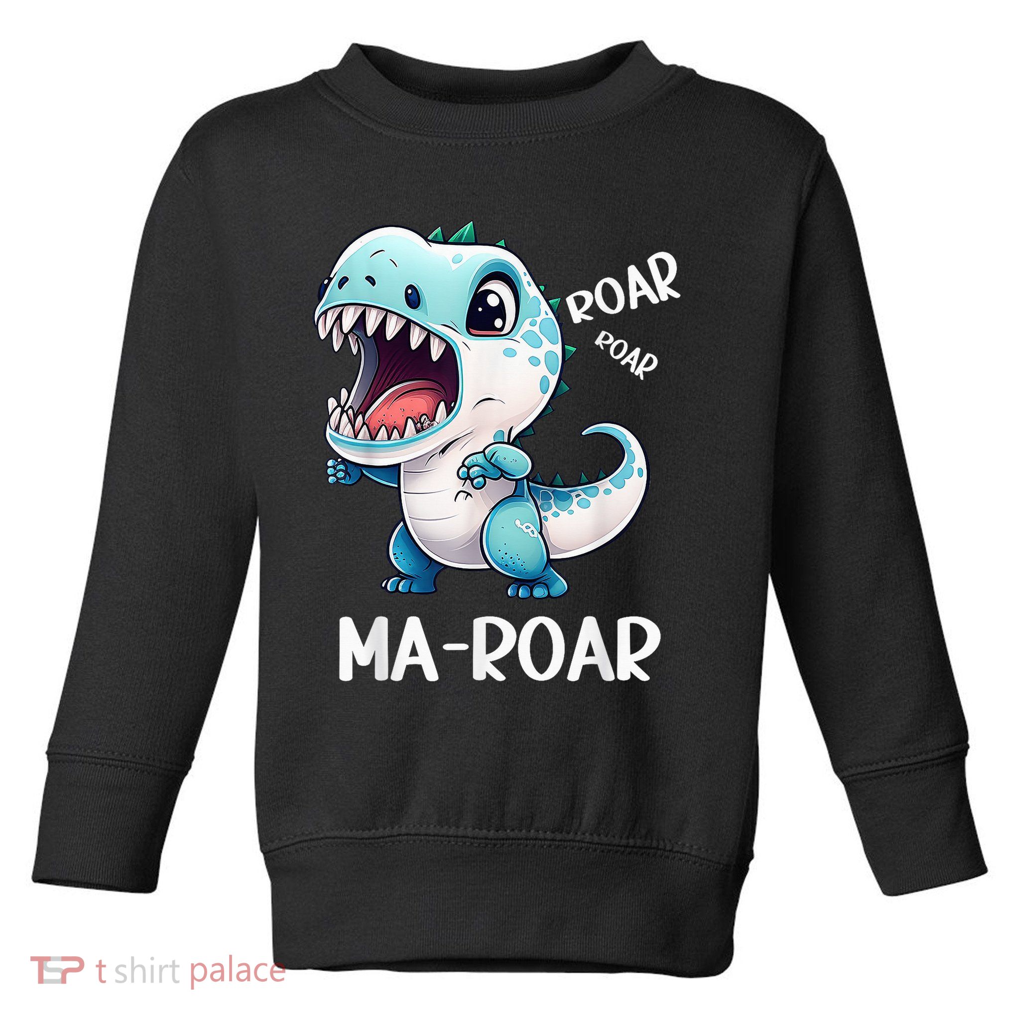 Ma-Roar Dinosaur Mom Quote Toddler Sweatshirt