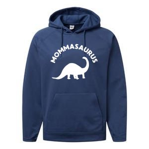 Mommasaurus Dinosaur Momma Gift For Mom Gift Performance Fleece Hoodie