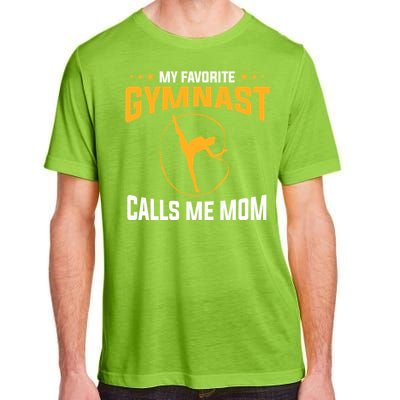 Mothers Day My Favorite Gymnast Calls Me Mom Gymnastics Cool Gift Adult ChromaSoft Performance T-Shirt