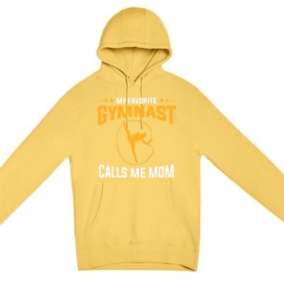 Mothers Day My Favorite Gymnast Calls Me Mom Gymnastics Cool Gift Premium Pullover Hoodie