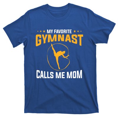 Mothers Day My Favorite Gymnast Calls Me Mom Gymnastics Cool Gift T-Shirt