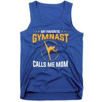 Mothers Day My Favorite Gymnast Calls Me Mom Gymnastics Cool Gift Tank Top