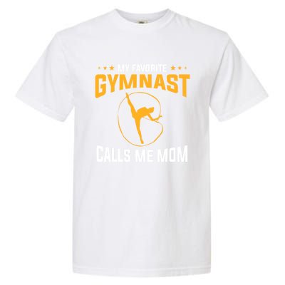 Mothers Day My Favorite Gymnast Calls Me Mom Gymnastics Cool Gift Garment-Dyed Heavyweight T-Shirt