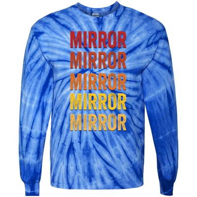 Mirror Definition Mirror Gift Tie-Dye Long Sleeve Shirt