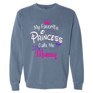 Mother's Day My Favorite Princess Calls Me Mommy For Mom Garment-Dyed Sweatshirt