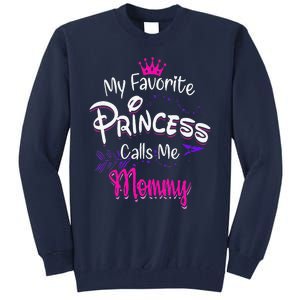 Mother's Day My Favorite Princess Calls Me Mommy For Mom Tall Sweatshirt