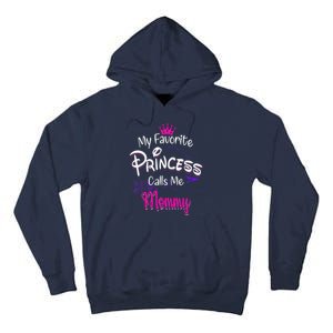 Mother's Day My Favorite Princess Calls Me Mommy For Mom Tall Hoodie