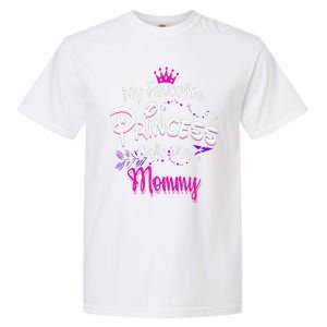 Mother's Day My Favorite Princess Calls Me Mommy For Mom Garment-Dyed Heavyweight T-Shirt