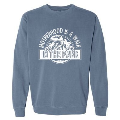 Mommy Dinosaur Motherhood Is A Walk In The Park Mother's Day Garment-Dyed Sweatshirt