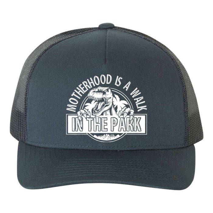 Mommy Dinosaur Motherhood Is A Walk In The Park Mother's Day Yupoong Adult 5-Panel Trucker Hat