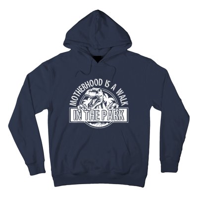 Mommy Dinosaur Motherhood Is A Walk In The Park Mother's Day Hoodie