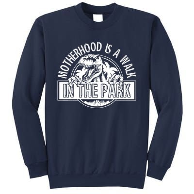 Mommy Dinosaur Motherhood Is A Walk In The Park Mother's Day Sweatshirt