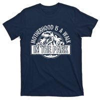 Mommy Dinosaur Motherhood Is A Walk In The Park Mother's Day T-Shirt