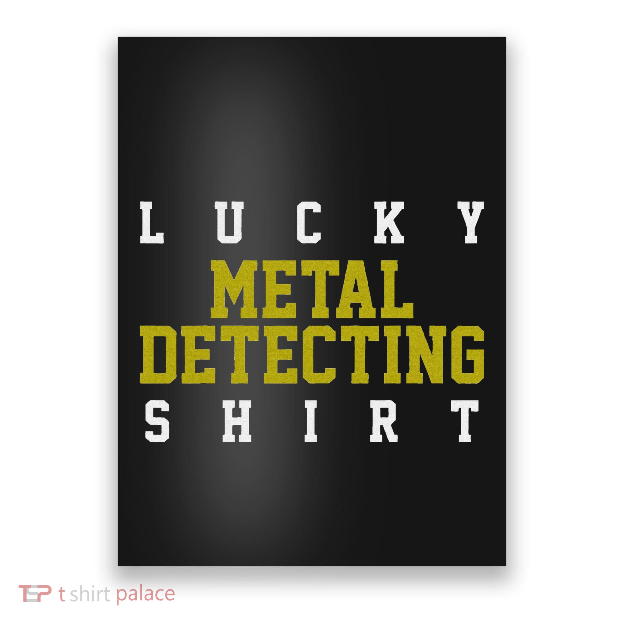 Metal Detector Metal Detecting Detectorist Gift Poster