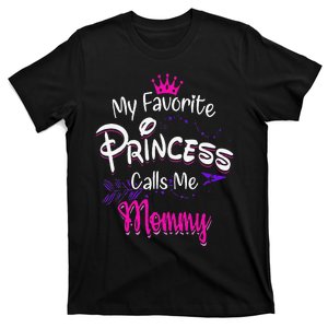 Mother's Day My Favorite Princess Calls Me Mommy For Mom T-Shirt