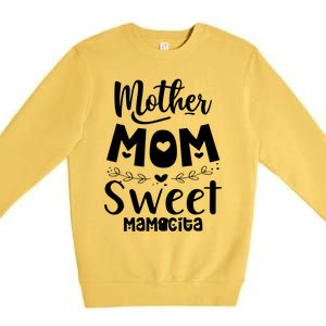 Mother's Day Mom Sweet Mamacita Funny Gift Premium Crewneck Sweatshirt