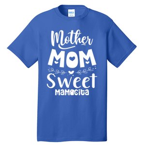 Mother's Day Mom Sweet Mamacita Funny Gift Tall T-Shirt