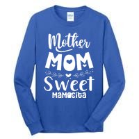 Mother's Day Mom Sweet Mamacita Funny Gift Tall Long Sleeve T-Shirt