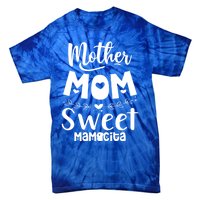 Mother's Day Mom Sweet Mamacita Funny Gift Tie-Dye T-Shirt