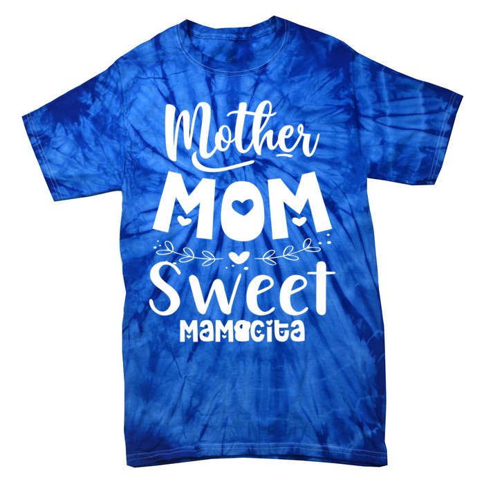 Mother's Day Mom Sweet Mamacita Funny Gift Tie-Dye T-Shirt