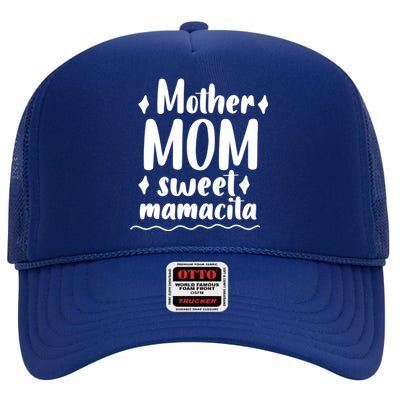 Mother's Day Mom Sweet Mamacita Funny Gift High Crown Mesh Back Trucker Hat