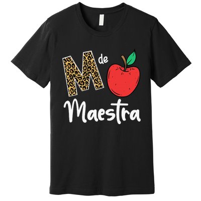 M De Maestra Bilingue Spanish Latina Teacher Appreciation Premium T-Shirt