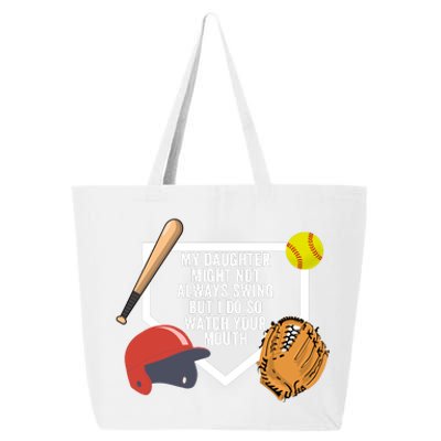 My Daughter Might Not Always Swing But I Do So Watch Your Mouth 25L Jumbo Tote